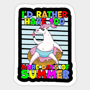 Rather Have 100 More Days of Summer Sticker